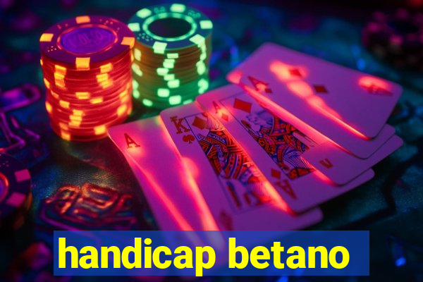 handicap betano